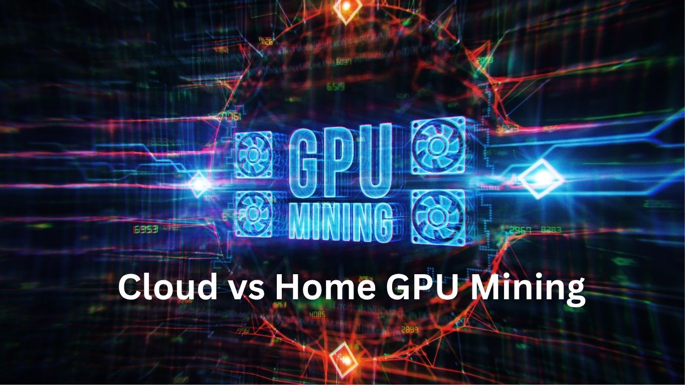 Cloud vs Home GPU Mining in 2025: Which Is Better for You?