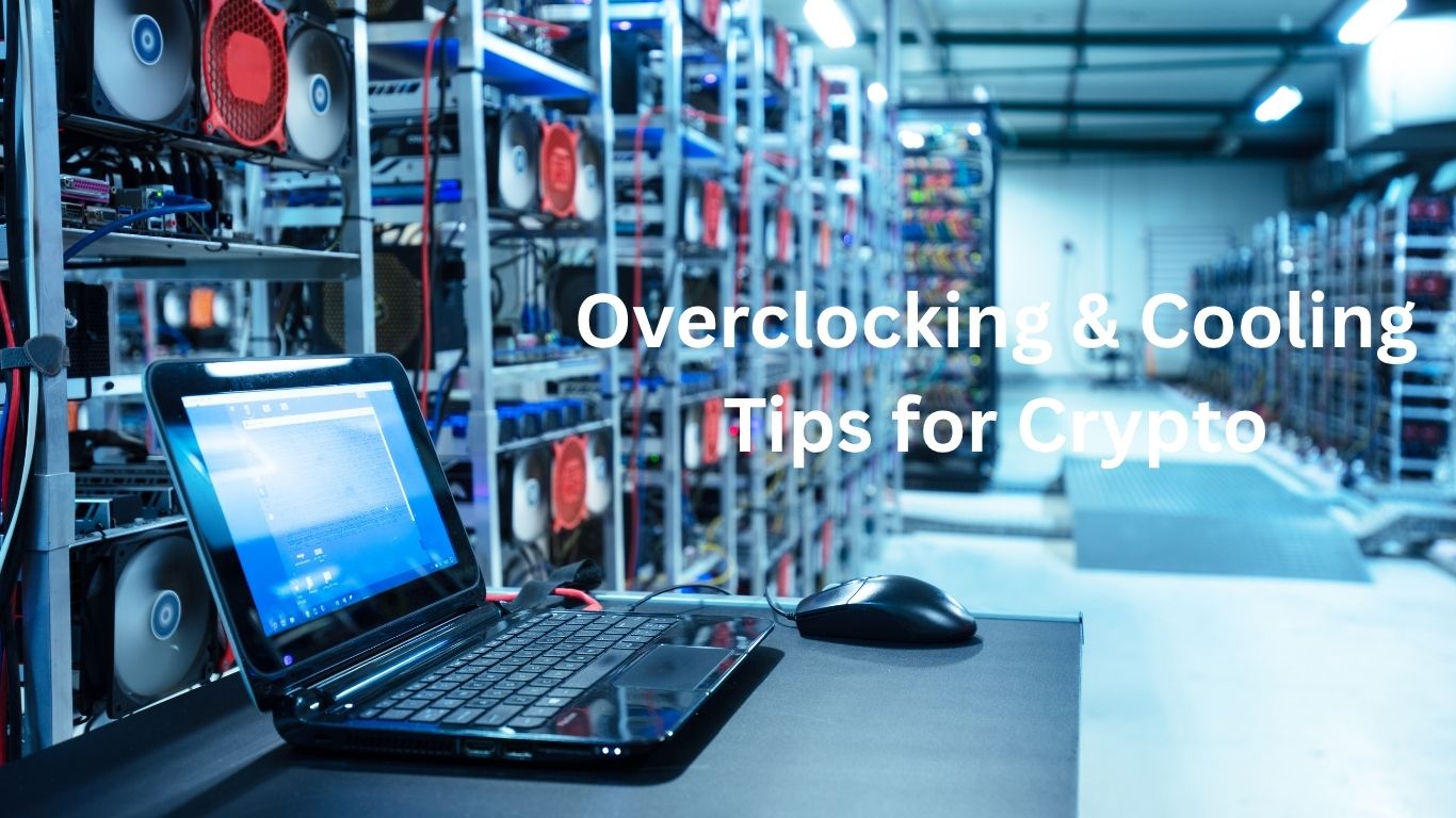 Overclocking & Cooling Tips for Crypto Mining Rigs (2025 Guide)