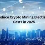 Reduce Crypto Mining Electricity Costs in 2025 | Save Energy & Boost Profits